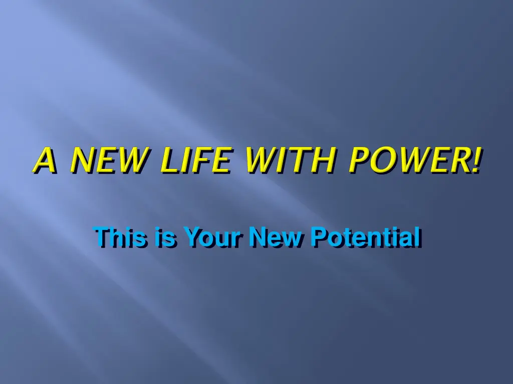 this is your new potential