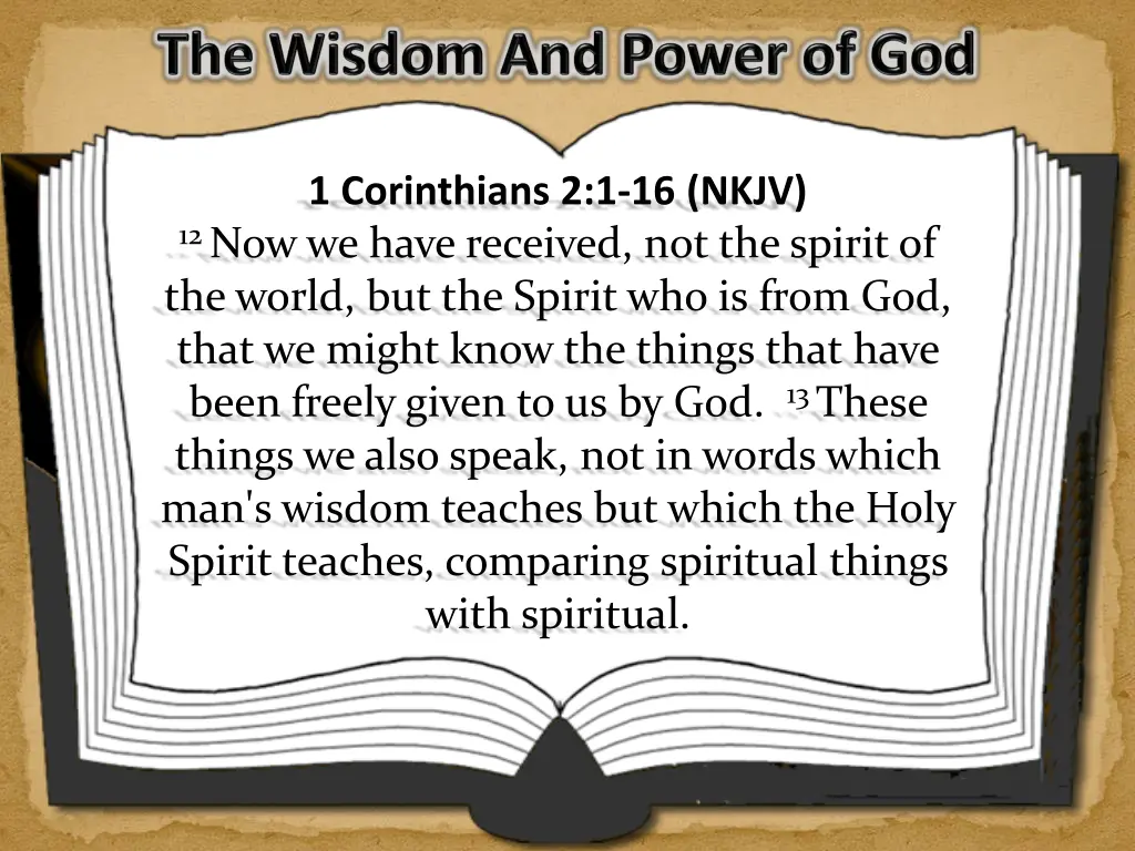 1 corinthians 2 1 16 nkjv 12 now we have received