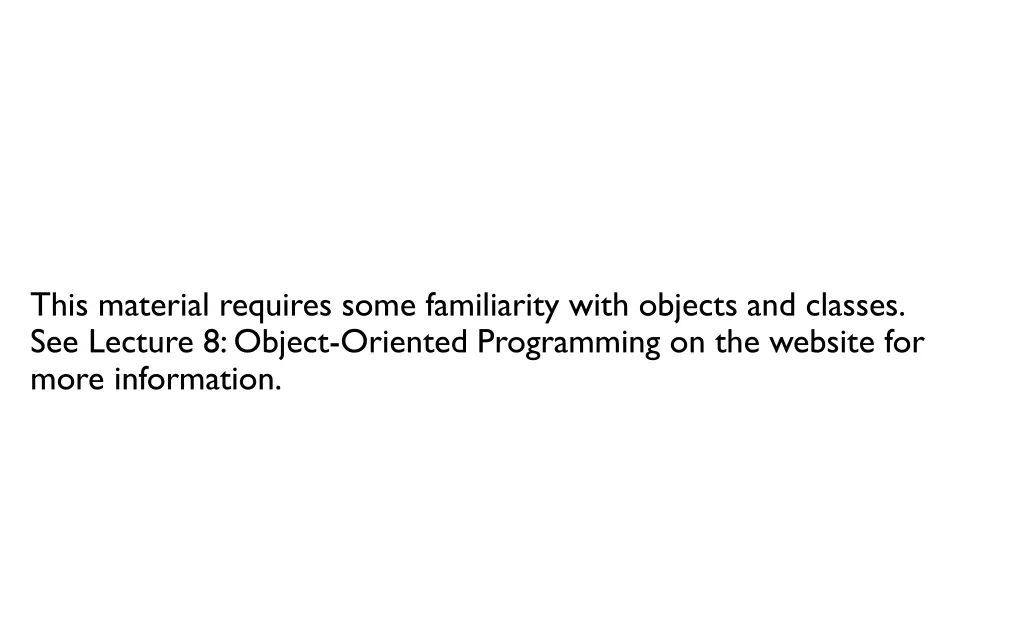this material requires some familiarity with