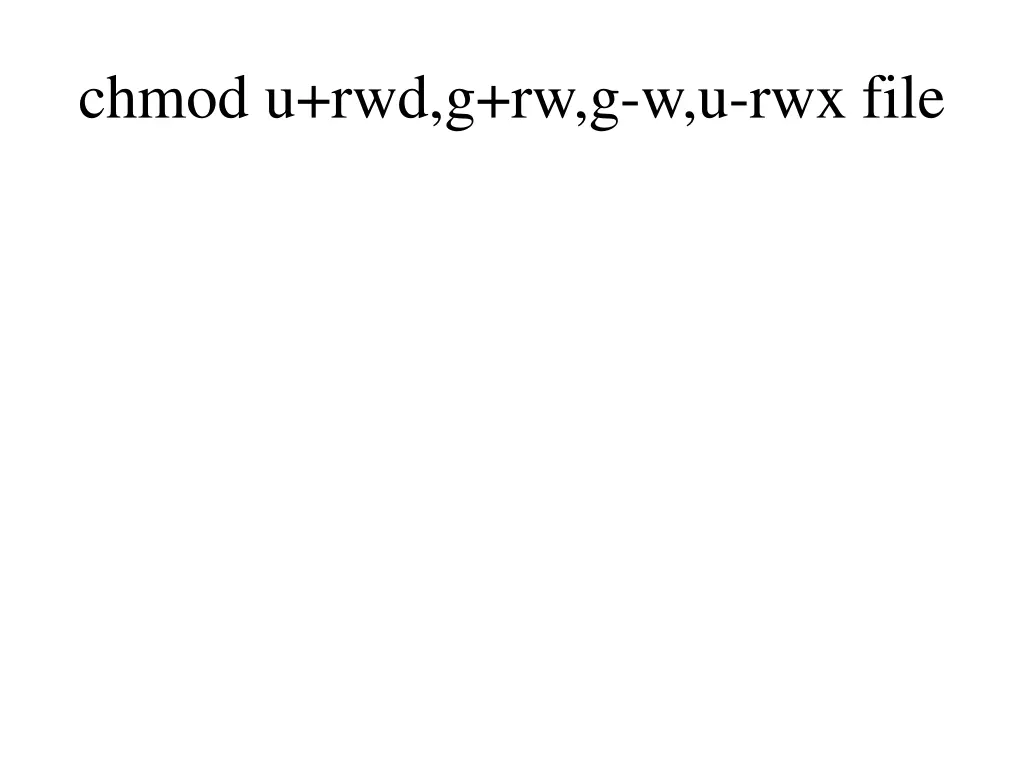 chmod u rwd g rw g w u rwx file