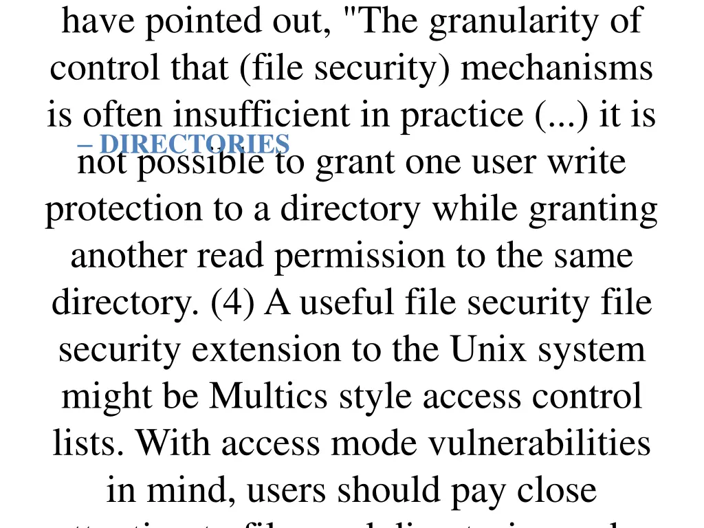 have pointed out the granularity of control that