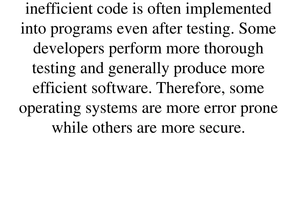 inefficient code is often implemented into