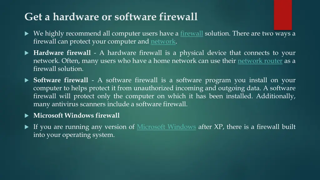 get a hardware or software firewall