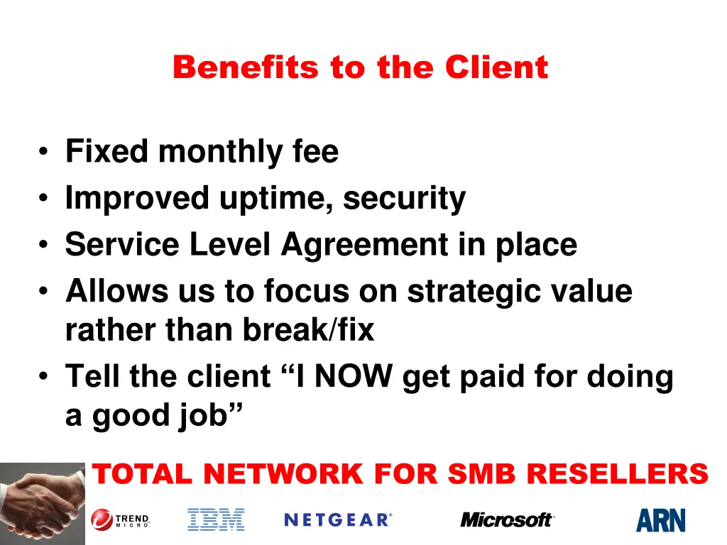 benefits to the client
