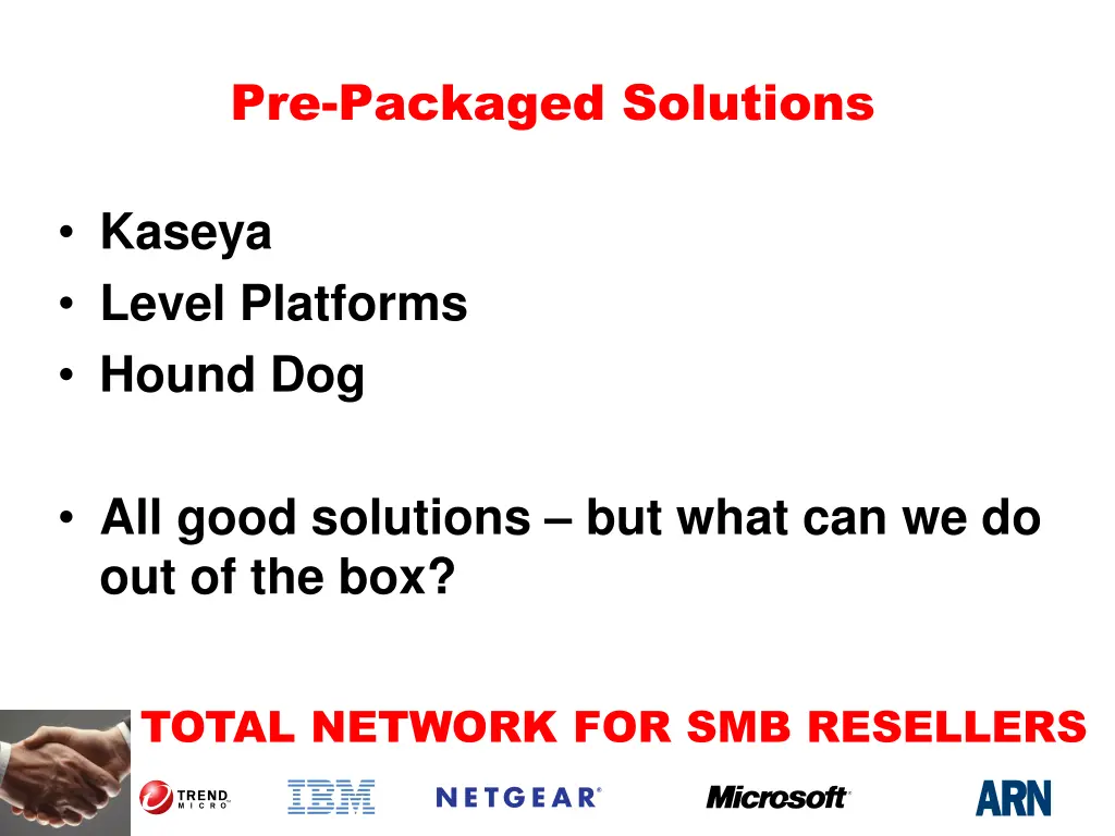 pre packaged solutions