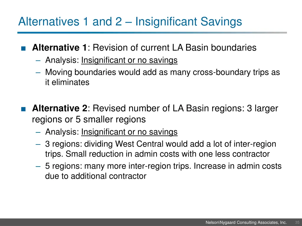 alternatives 1 and 2 insignificant savings