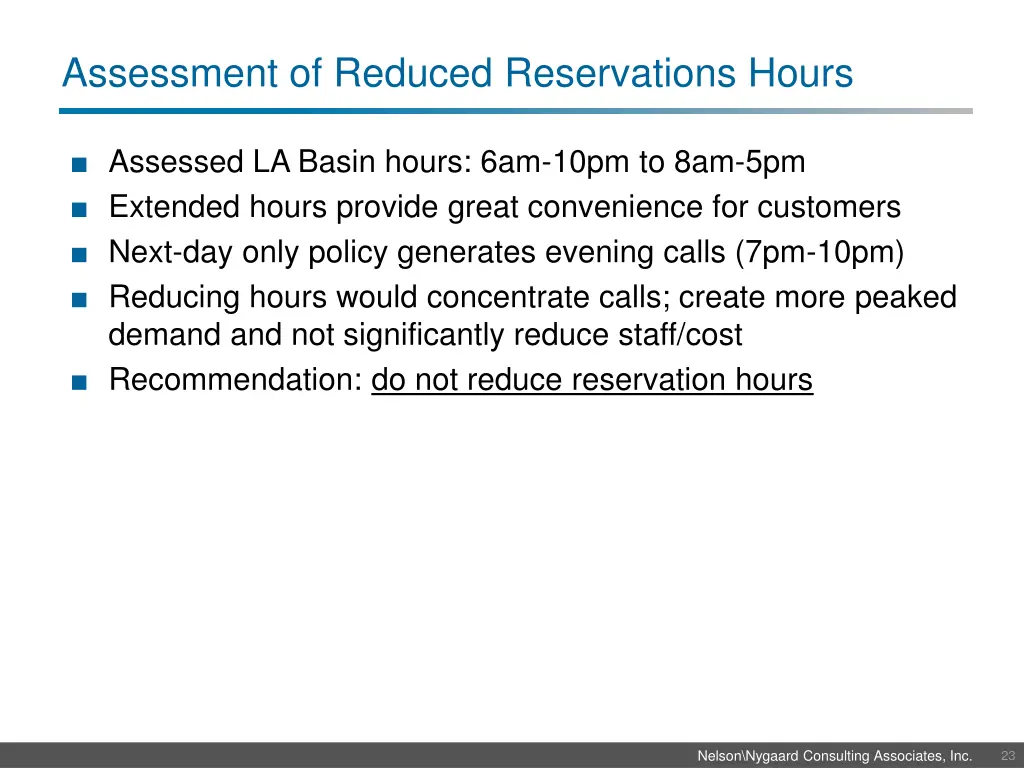 assessment of reduced reservations hours