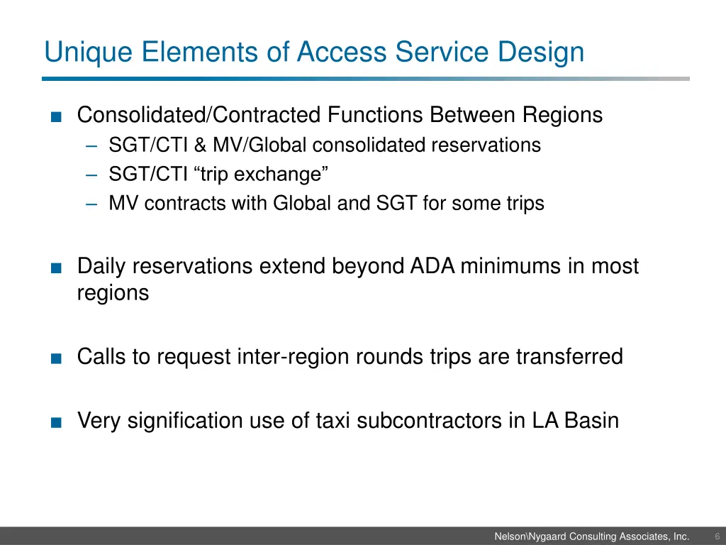 unique elements of access service design