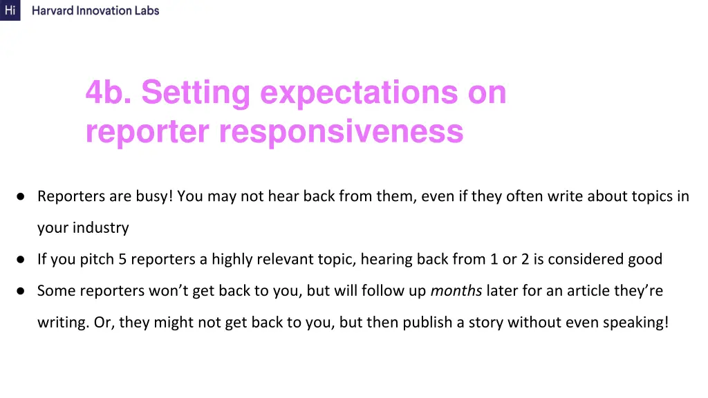 4b setting expectations on reporter responsiveness