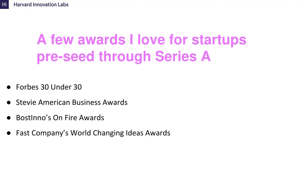 a few awards i love for startups pre seed through
