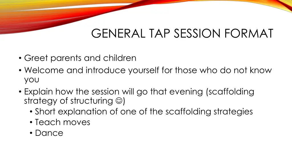general tap session format