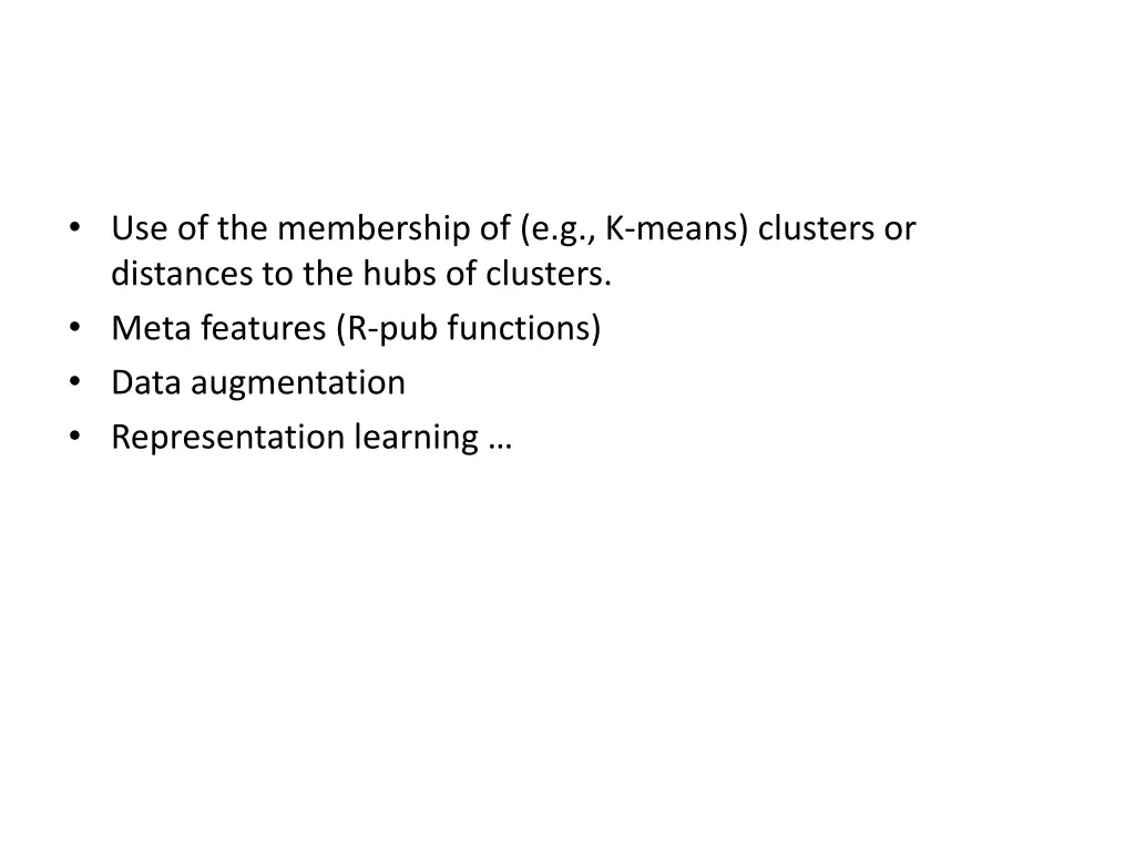 use of the membership of e g k means clusters