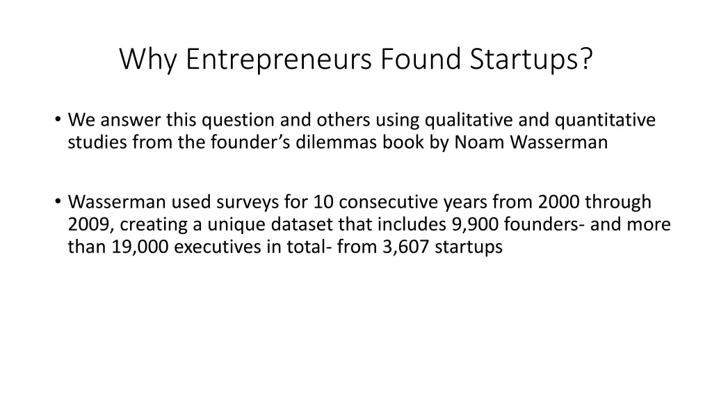 why entrepreneurs found startups