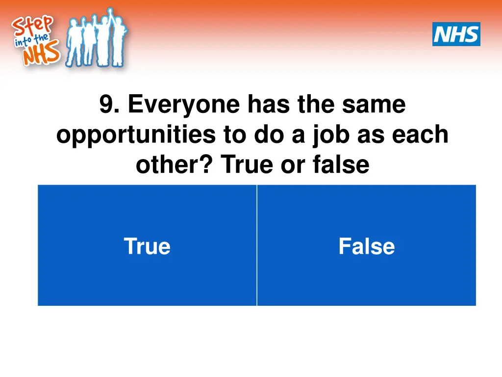 9 everyone has the same opportunities