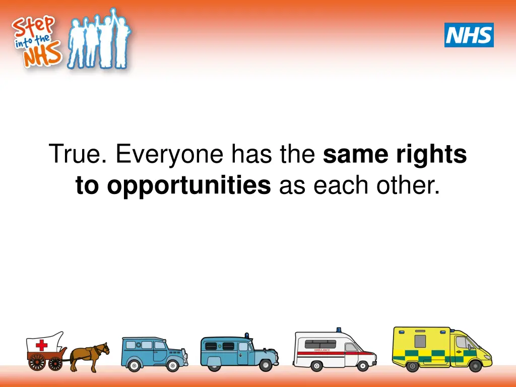 true everyone has the same rights