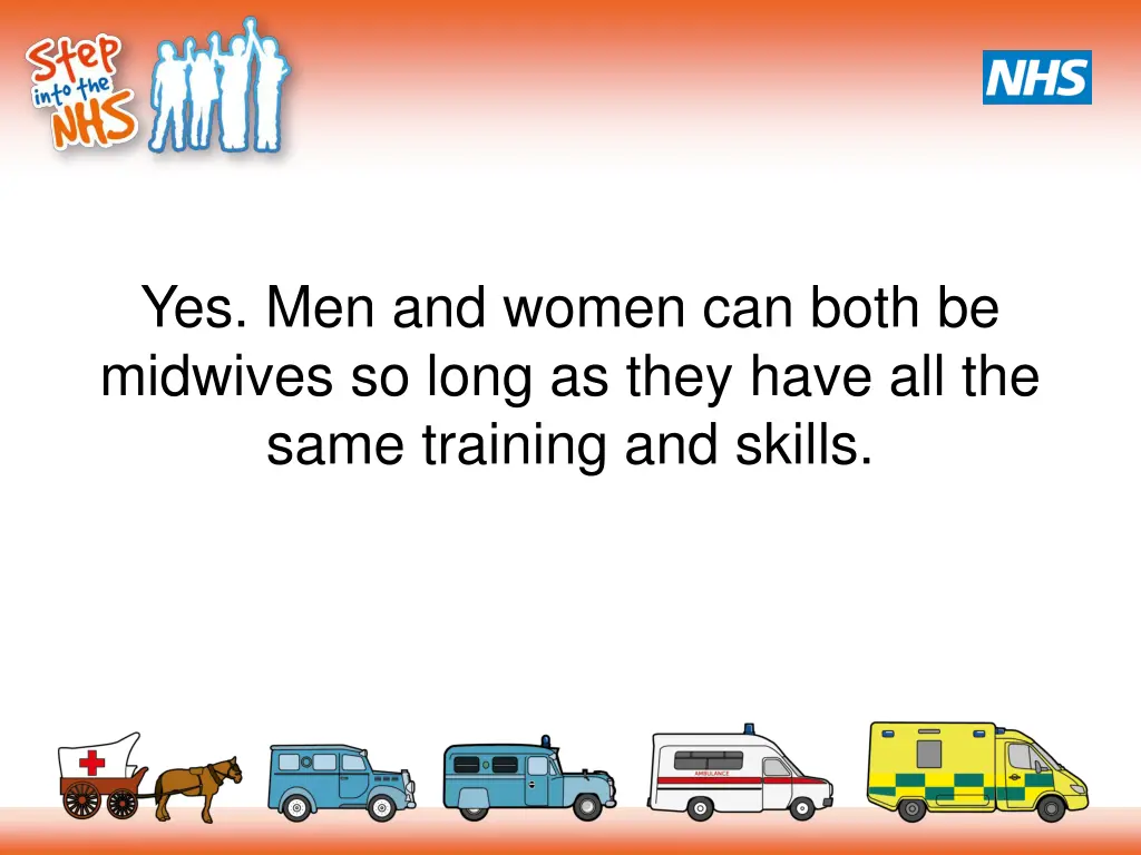 yes men and women can both be midwives so long