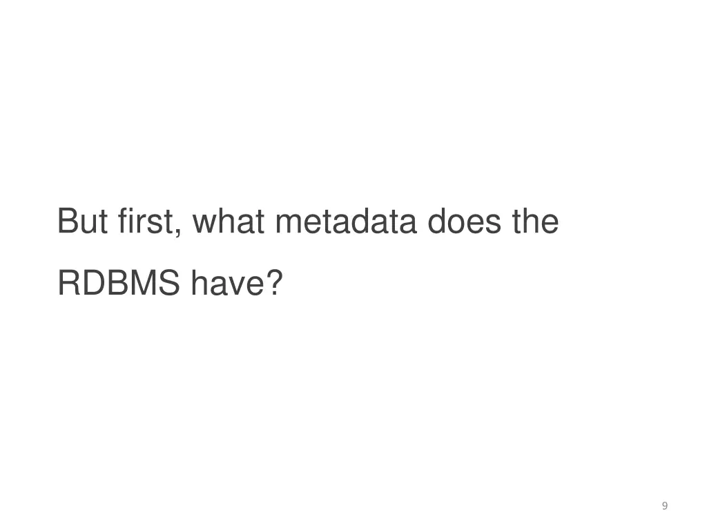 but first what metadata does the