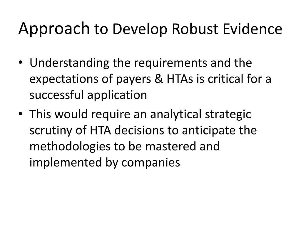 approach to develop robust evidence