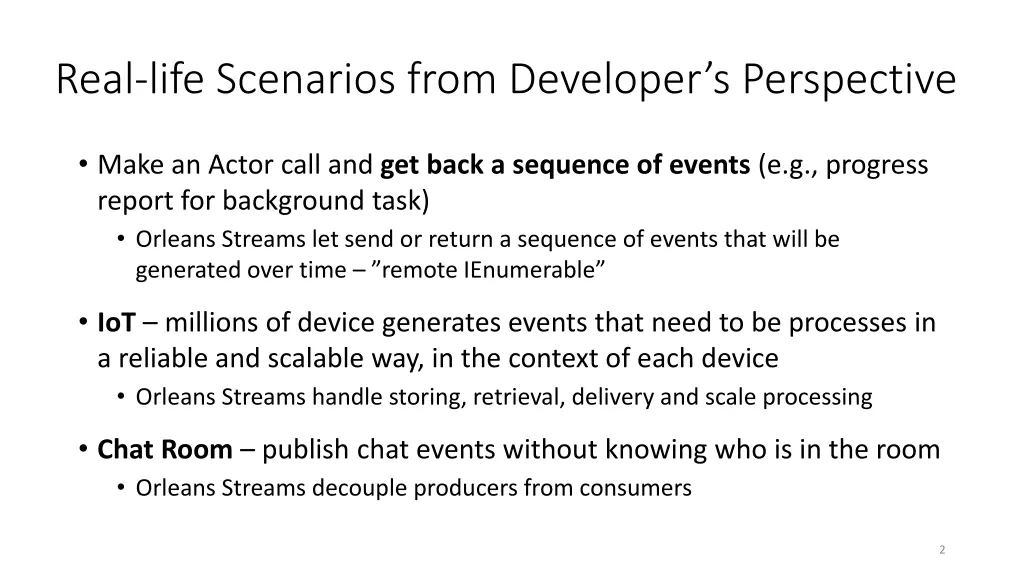 real life scenarios from developer s perspective