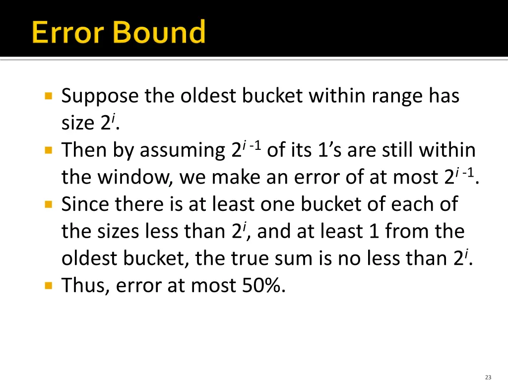 suppose the oldest bucket within range has size