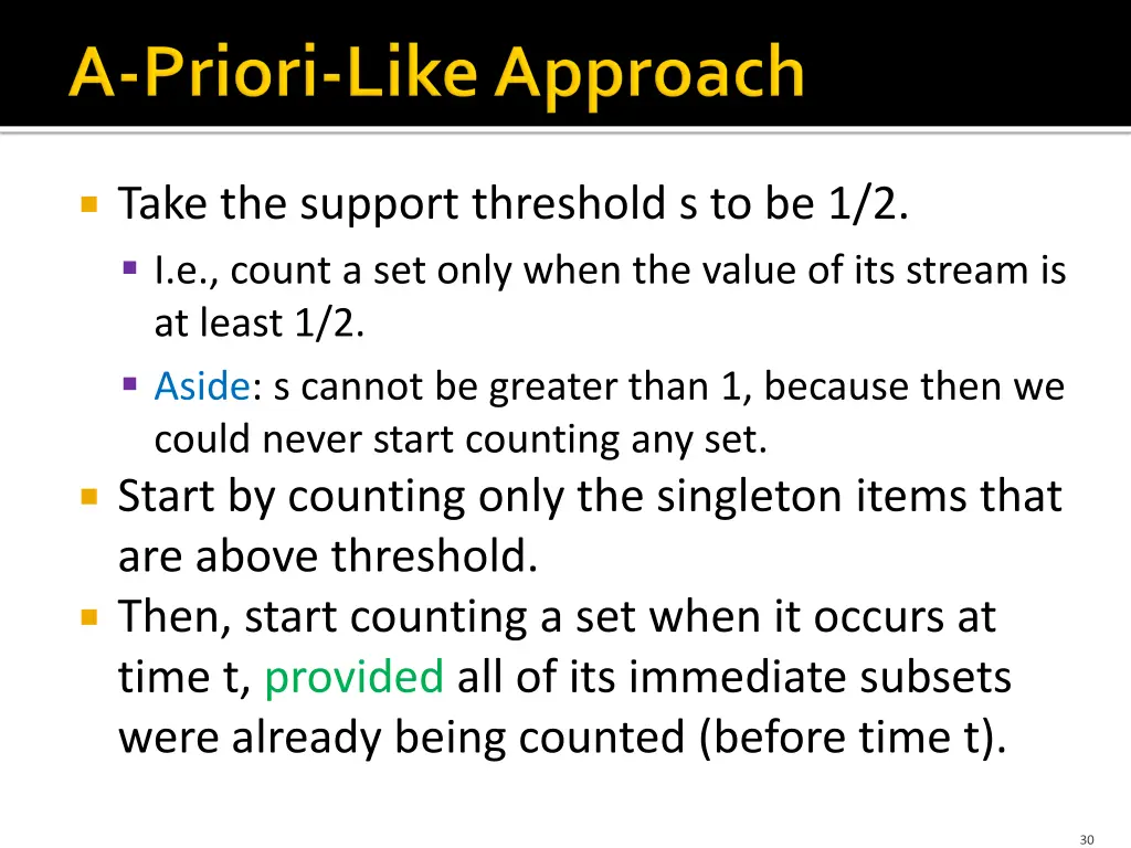 take the support threshold s to be 1 2 i e count