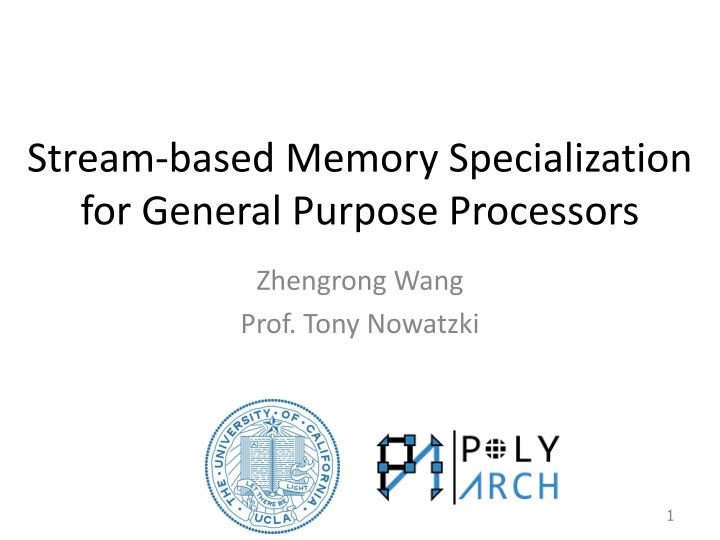 stream based memory specialization for general