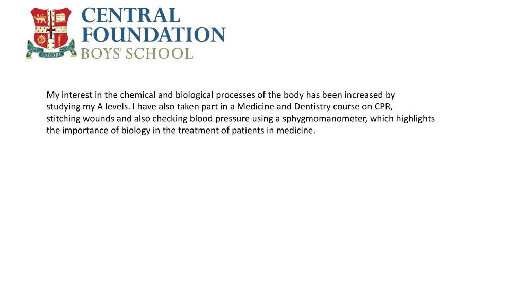 my interest in the chemical and biological