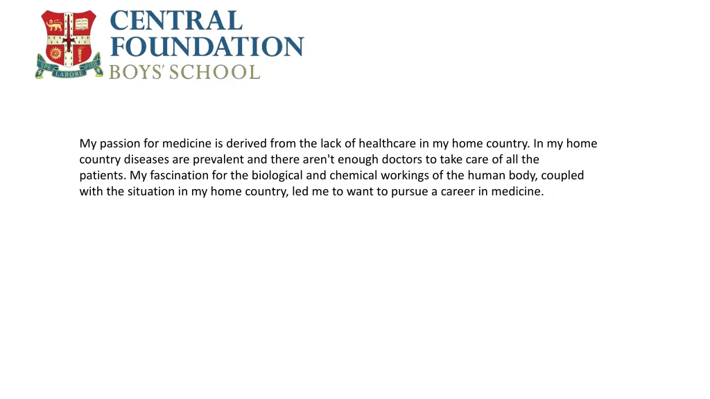 my passion for medicine is derived from the lack