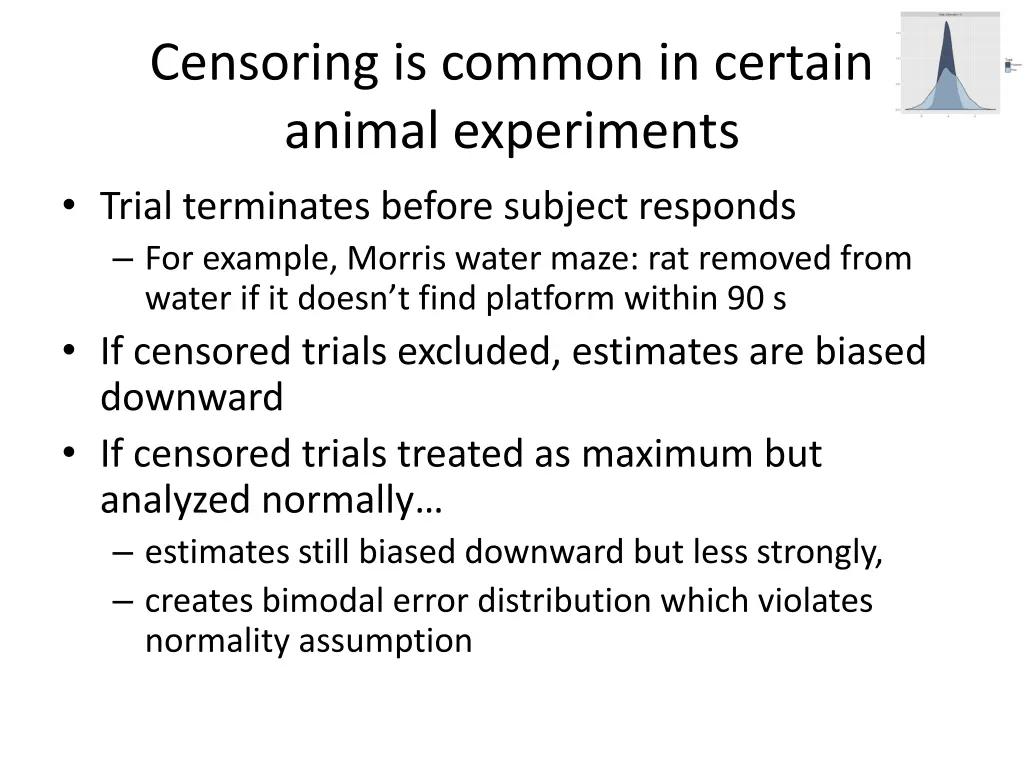 censoring is common in certain animal experiments