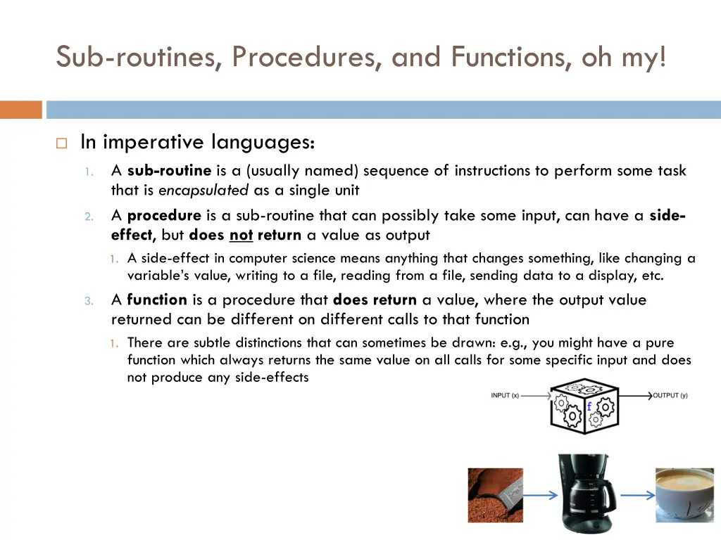 sub routines procedures and functions oh my