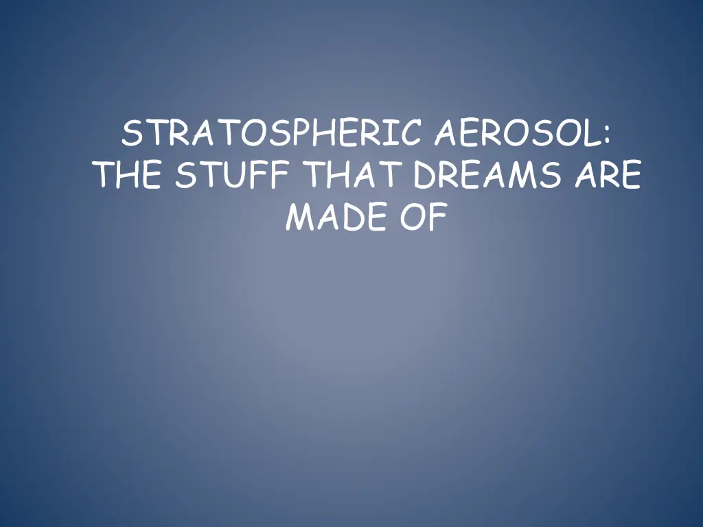 stratospheric aerosol the stuff that dreams