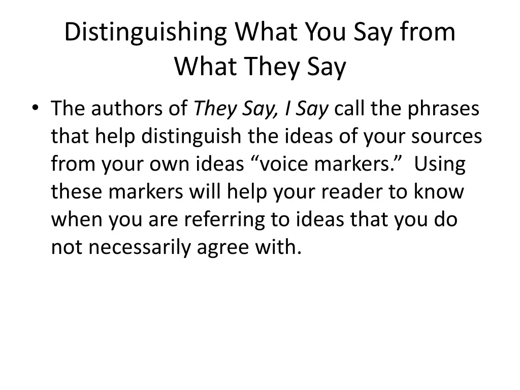 distinguishing what you say from what they say