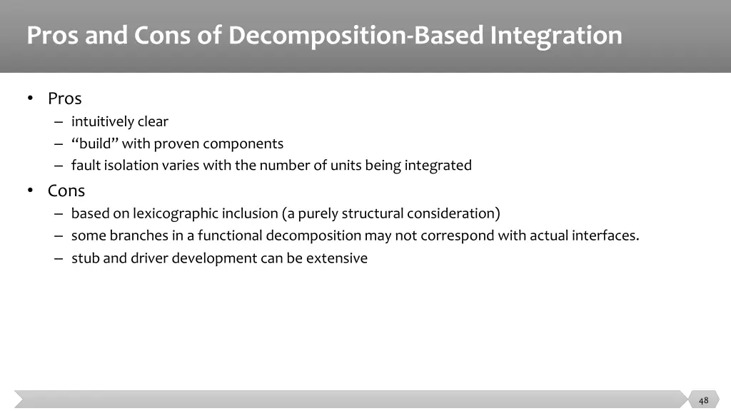 pros and cons of decomposition based integration