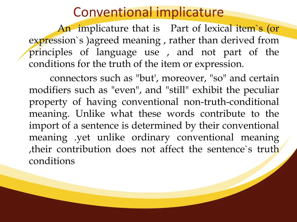 conventional implicature an implicature that