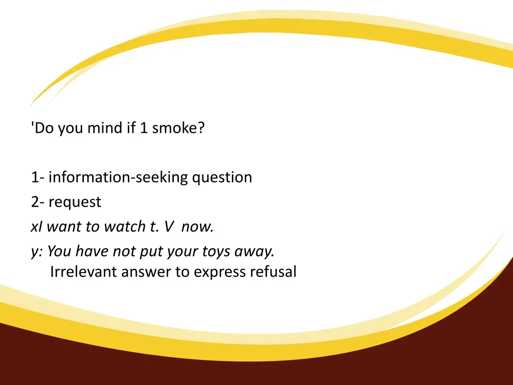 do you mind if 1 smoke