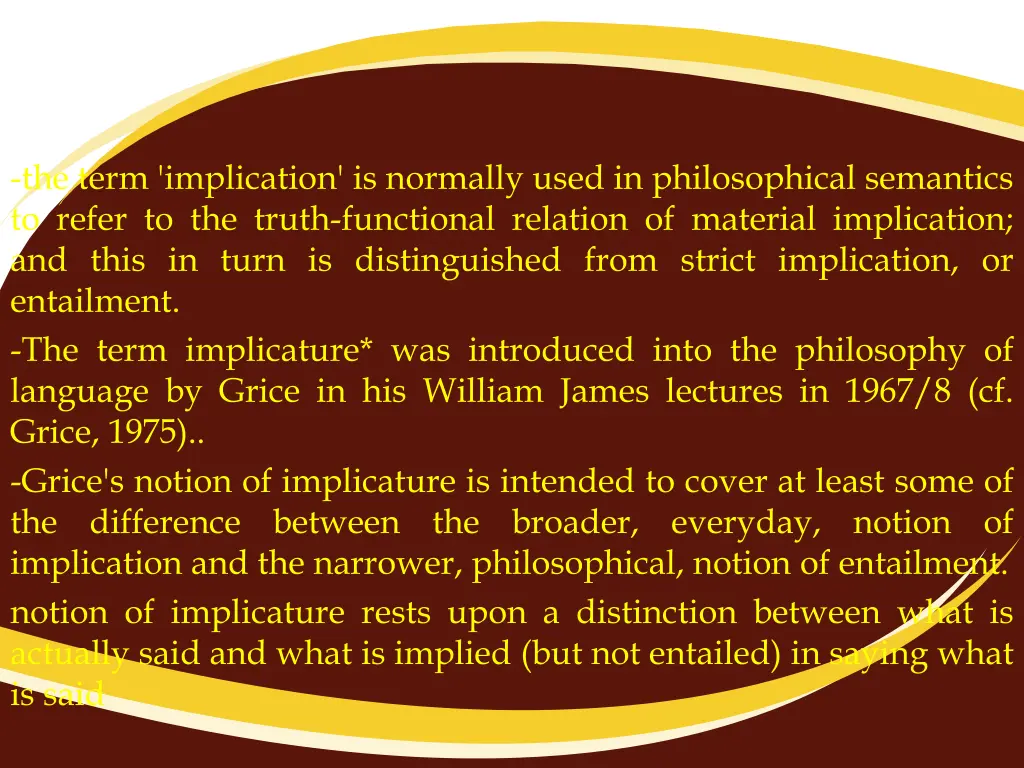the term implication is normally used