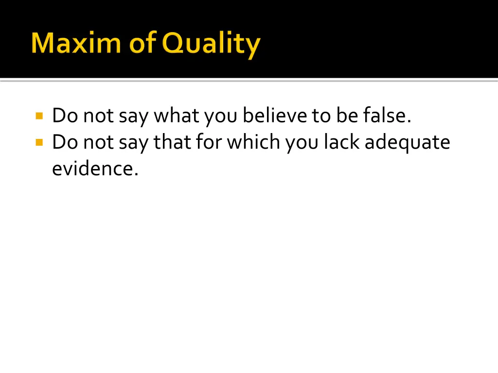 do not say what you believe to be false