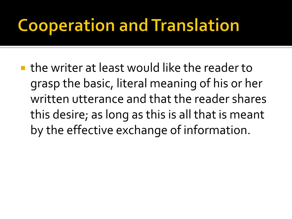 the writer at least would like the reader