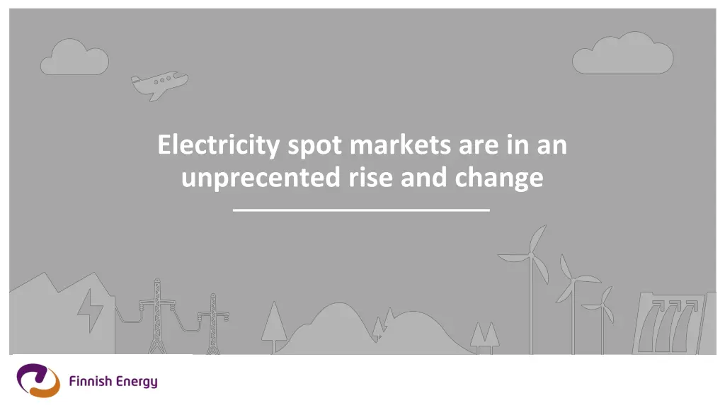 electricity spot markets are in an unprecented