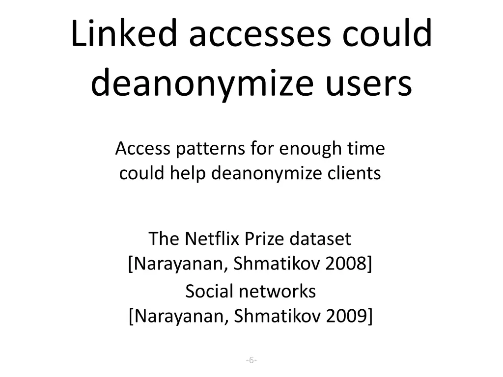 linked accesses could deanonymize users