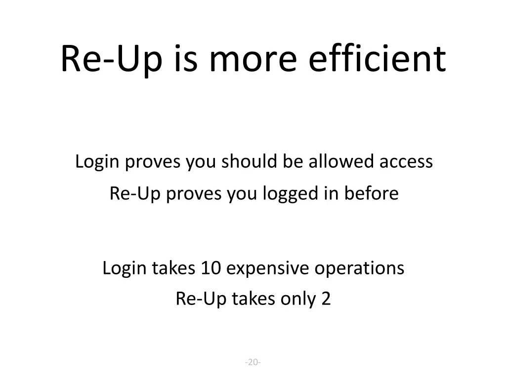 re up is more efficient