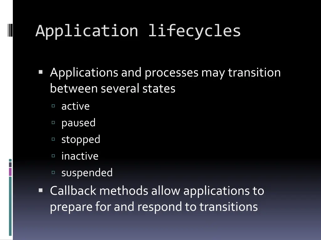application lifecycles