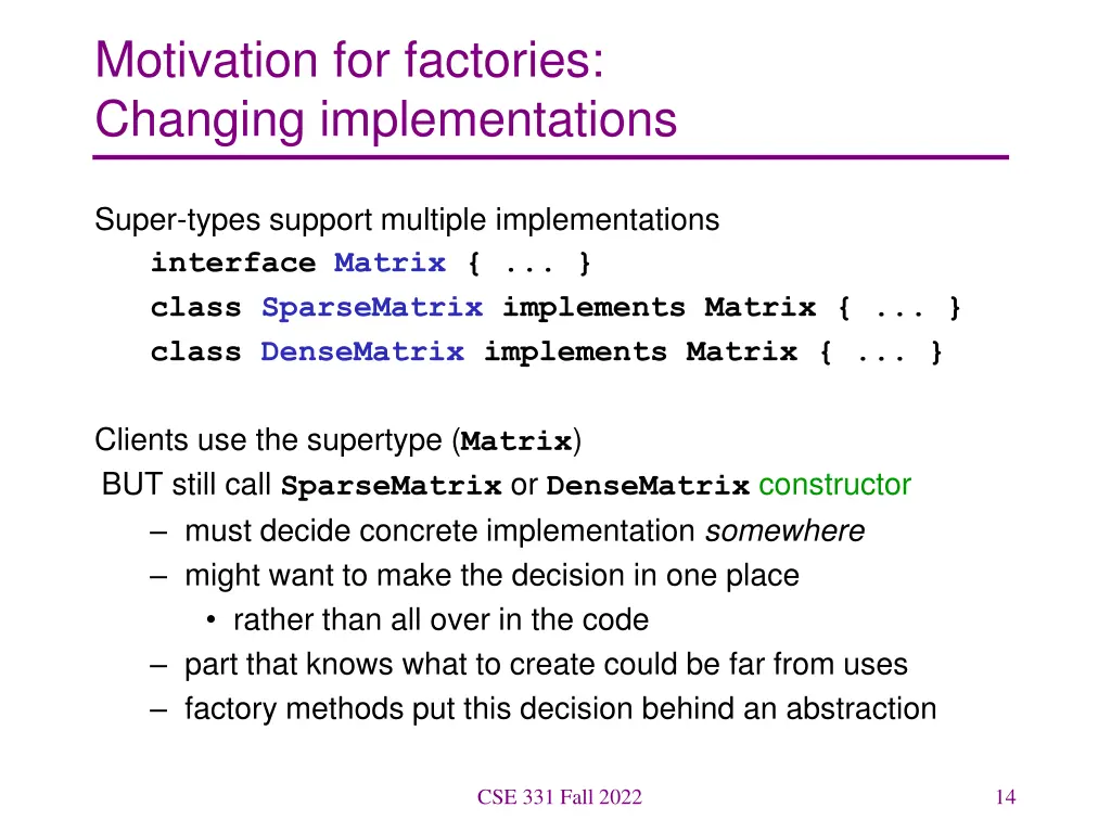 motivation for factories changing implementations