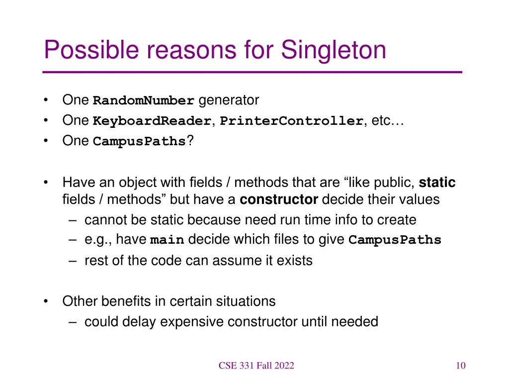 possible reasons for singleton