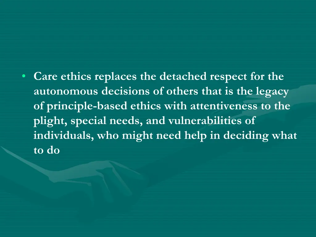 care ethics replaces the detached respect
