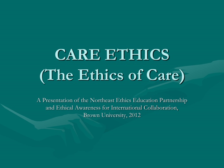 care ethics the ethics of care