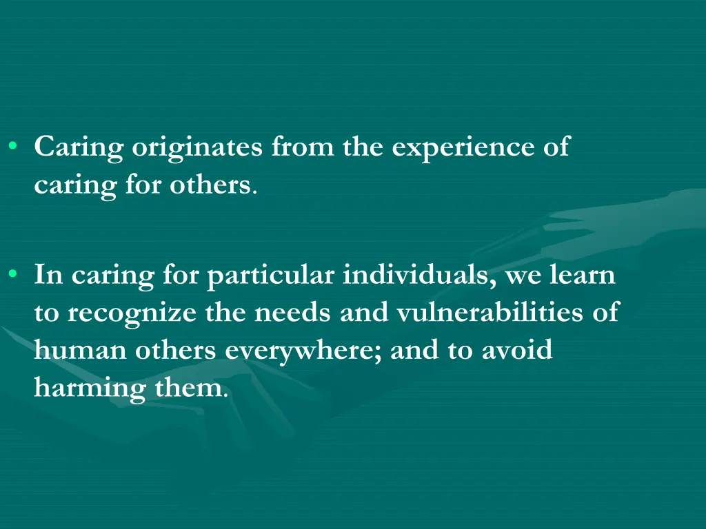 caring originates from the experience of caring