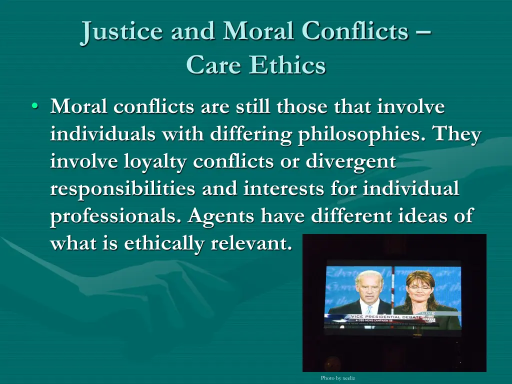 justice and moral conflicts care ethics