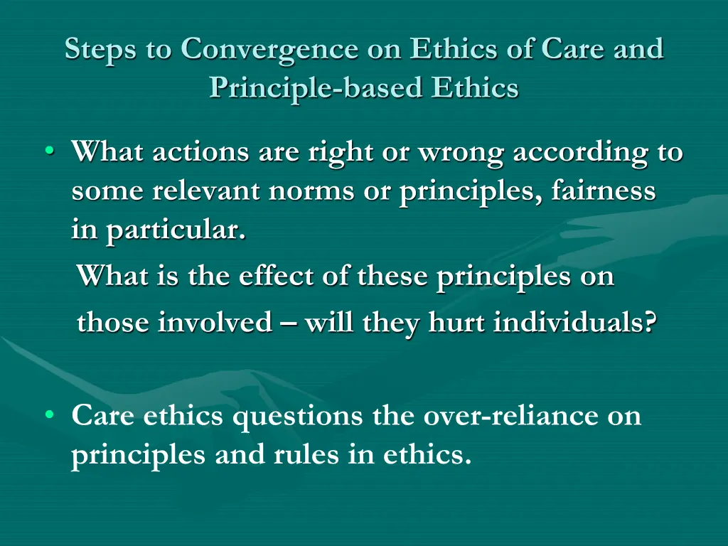 steps to convergence on ethics of care