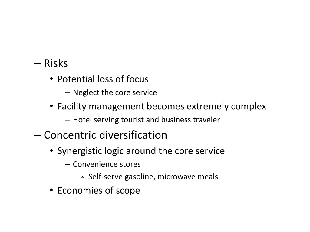 risks potential loss of focus neglect the core